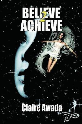 bokomslag Believe 2 Achieve