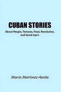 bokomslag Cuban Stories about People, Terraces, Food, Revolution, and Good-Bye's