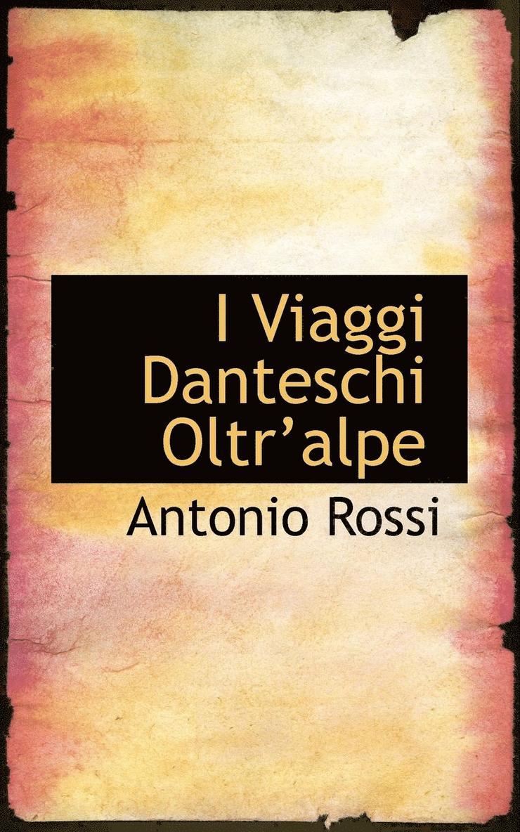 I Viaggi Danteschi Oltra Alpe 1