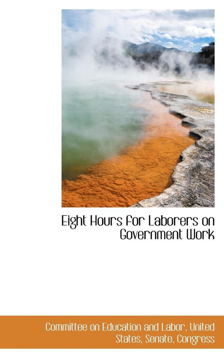 Eight Hours for Laborers on Government Work 1