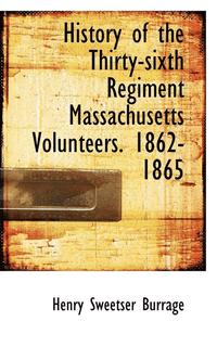 bokomslag History of the Thirty-Sixth Regiment Massachusetts Volunteers. 1862-1865
