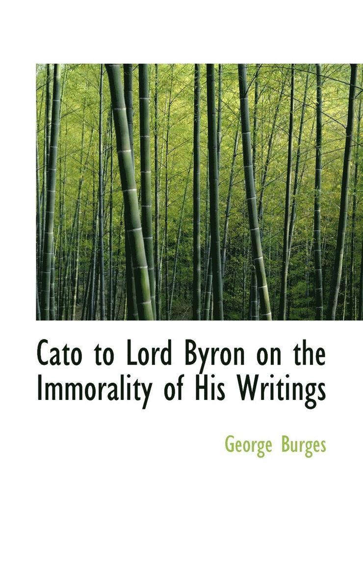 Cato to Lord Byron on the Immorality of His Writings 1