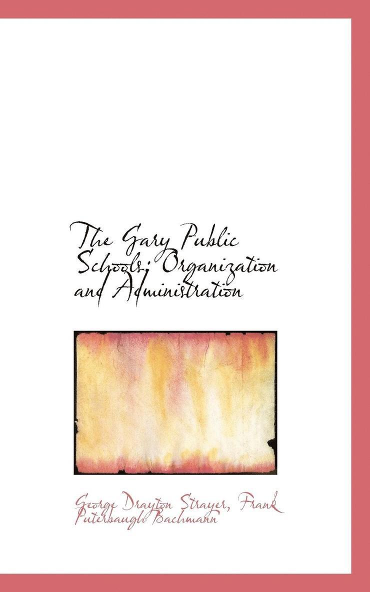 The Gary Public Schools: Organization and Administration