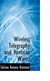 bokomslag Wireless Telegraphy and Hertzian Waves