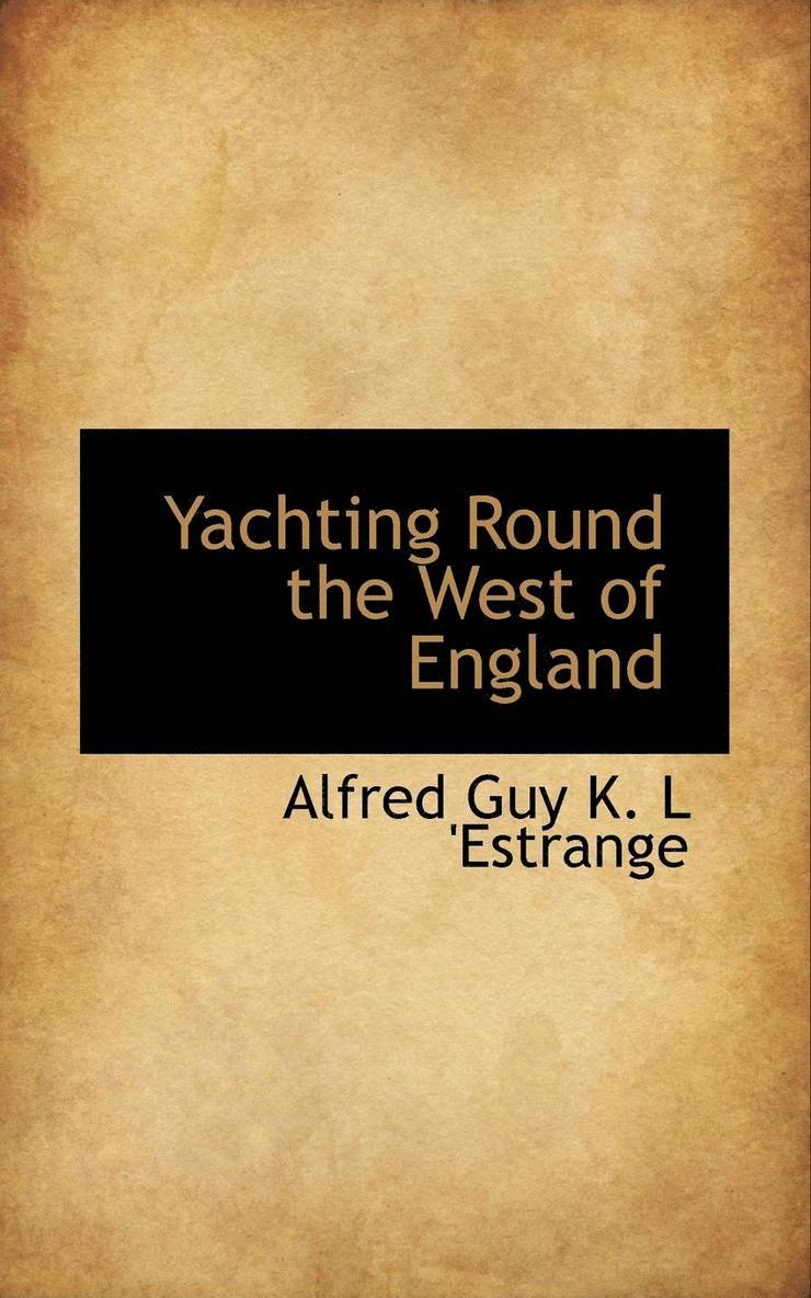 Yachting Round the West of England