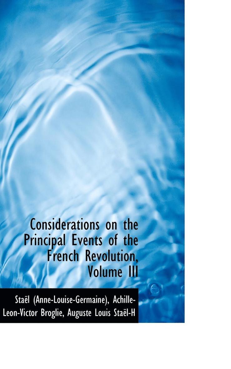 Considerations on the Principal Events of the French Revolution, Volume III