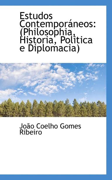 bokomslag Estudos Contemporaneos: Philosophia, Historia, Politica E Diplomacia