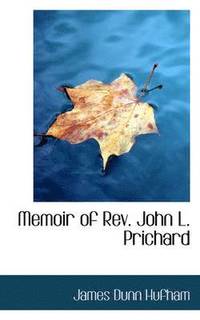 bokomslag Memoir of REV. John L. Prichard