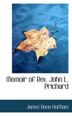 Memoir of REV. John L. Prichard 1