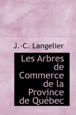 Les Arbres de Commerce de La Province de Qu Bec 1