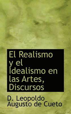 El Realismo y El Idealismo En Las Artes, Discursos 1