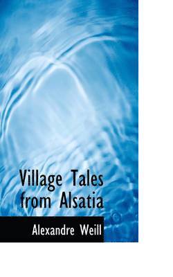 Village Tales from Alsatia 1