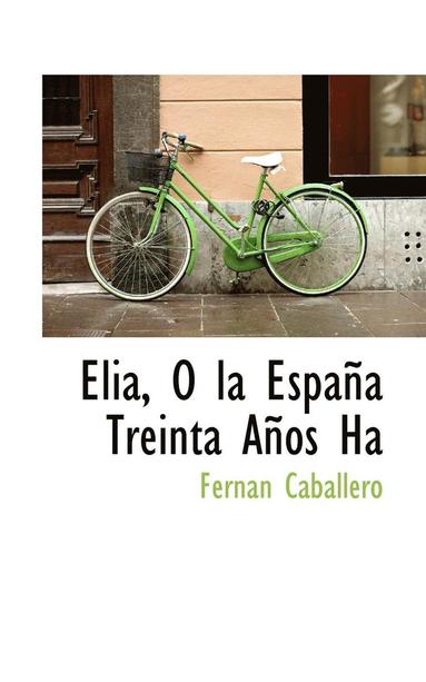 Fernan Caballero - Lia, La Espa a Treinta a OS Ha, Häftad