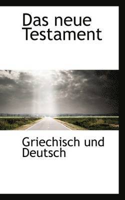 Griechisch Und Deutsch - Das Neue Testament, Häftad