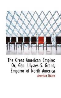 bokomslag The Great American Empire