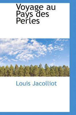 Voyage Au Pays Des Perles