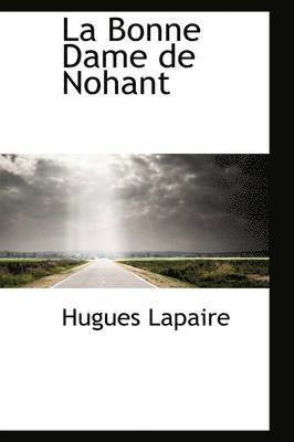 La Bonne Dame de Nohant 1