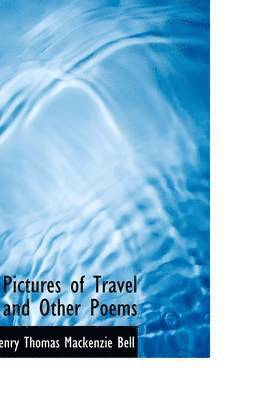 Pictures of Travel and Other Poems 1