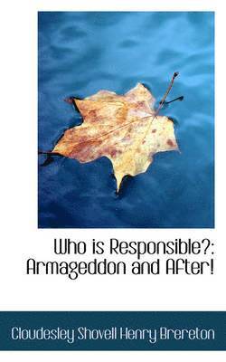 Cloudesley Shovell Henry Brereton - Who is Responsible?, Inbunden
