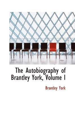 bokomslag The Autobiography of Brantley York, Volume I