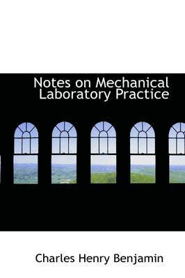 bokomslag Notes on Mechanical Laboratory Practice