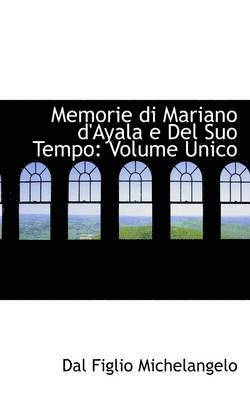 bokomslag Memorie Di Mariano d'Ayala E del Suo Tempo