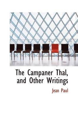 The Campaner Thal, and Other Writings 1