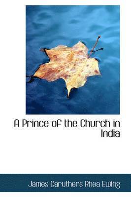 A Prince of the Church in India 1