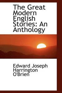 bokomslag The Great Modern English Stories: An Anthology