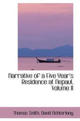 Thomas Smith - Narrative of a Five Year's Residence at Nepaul, Volume II, Häftad