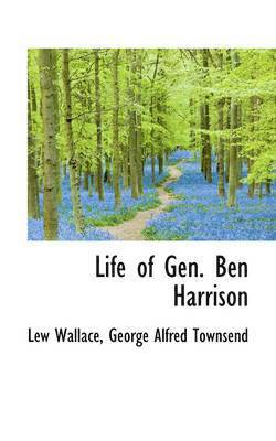 bokomslag Life of Gen. Ben Harrison