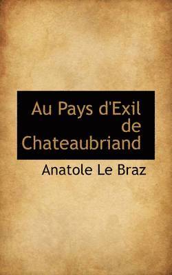 bokomslag Au Pays d'Exil de Chateaubriand