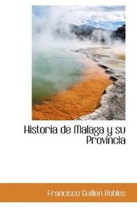 bokomslag Historia de Malaga y Su Provincia