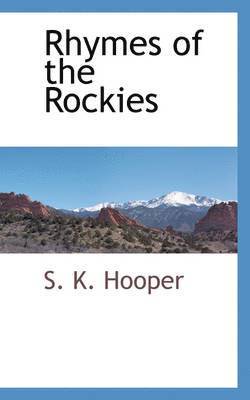 S K Hooper, S. K. Hooper - Rhymes of the Rockies, Häftad