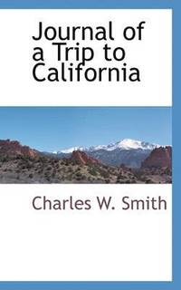 bokomslag Journal of a Trip to California