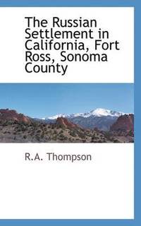 bokomslag The Russian Settlement in California, Fort Ross, Sonoma County