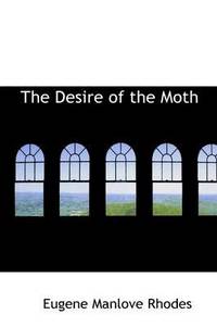 bokomslag The Desire of the Moth