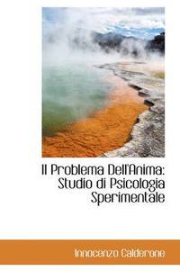 bokomslag Il Problema Dell'anima: Studio Di Psicologia Sperimentale
