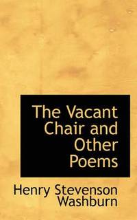 bokomslag The Vacant Chair and Other Poems