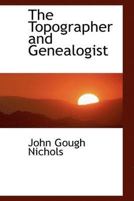 The Topographer and Genealogist 1