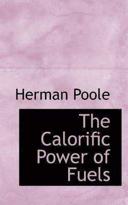 The Calorific Power of Fuels 1