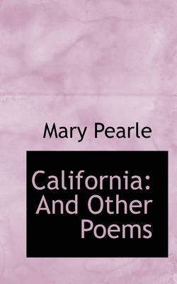 bokomslag California: And Other Poems