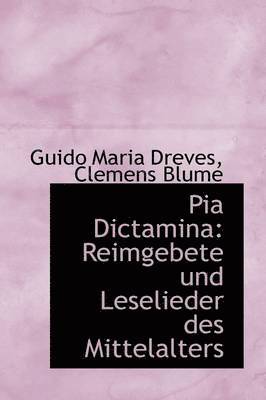 bokomslag Pia Dictamina: Reimgebete Und Leselieder Des Mittelalters