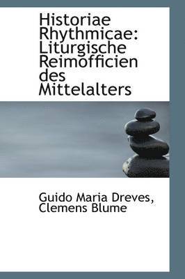 bokomslag Historiae Rhythmicae: Liturgische Reimofficien Des Mittelalters