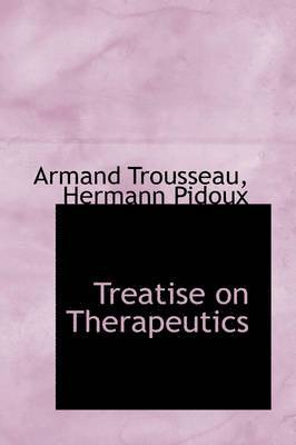 Treatise on Therapeutics 1