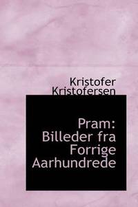 bokomslag Pram: Billeder Fra Forrige Aarhundrede