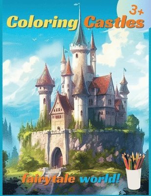 Coloring castles of a fairytale world 1