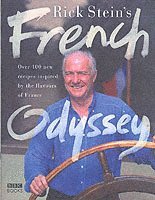 Rick Stein - Rick Stein's French Odyssey, Inbunden
