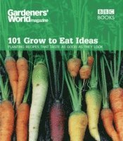 bokomslag Gardeners' World 101 - Grow to Eat Ideas