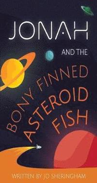 bokomslag Jonah and the Bony-Finned Asteroid Fish